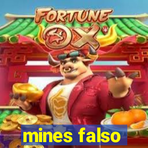 mines falso